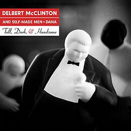 Delbert & Self-Made McClinton CD Tall,Dark,And Handsome