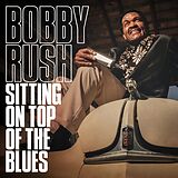 Bobby Rush CD Sitting On Top Of The Blues