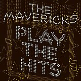 Mavericks Vinyl Play The Hits