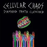 Cellular Chaos CD Diamond Teeth Clenched