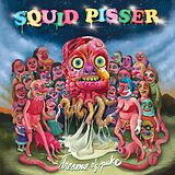 Squid Pisser CD Dreams Of Puke
