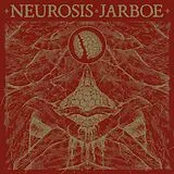 Neurosis & Jarboe LP (analog) Neurosis & Jarboe (reissue)