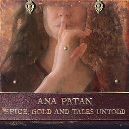 Ana Patan CD Spice,Gold And Tales Untold