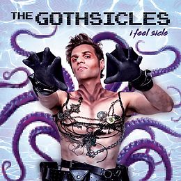 Gothsicles CD I Feel Sicle