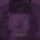 Suffocate For Fuck Sake LP (analog) Fyra (col. Vinyl)