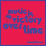 Sunwatchers LP (analog) Music Is Victory Over Time