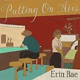 Erin Rae LP (Vinyl) Putting On Airs (Lp)