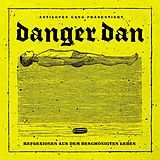 Danger Dan Vinyl Reflexionen Aus Dem Beschönigten Leben