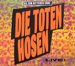 Die Toten Hosen CD Bis Zum Bitteren Ende-live!