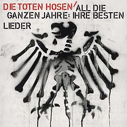 Die Toten Hosen CD All Die Ganzen Jahre-ihre Besten Lieder (best Of)