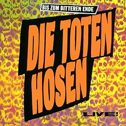 Die Toten Hosen CD Bis Zum Bitteren Ende-live!