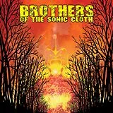 Brothers Of The Sonic Cloth LP (Vinyl) Brothers Of The Sonic Cloth (Vinyl)
