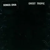 Songs:ohia LP (analog) Ghost Tropic