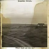 Damien Jurado LP (analog) Where Shall You Take Me? (orange Vinyl)