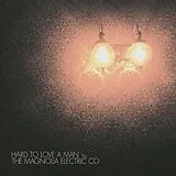 Magnolia Electric Co. Vinyl Hard To Love A Man (anniversary Reissue)