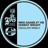 Mike Adams At His Honest Weight Vinyl Oscillate Wisely