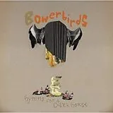 Bowerbirds LP (analog) Hymn For A Dark Horse