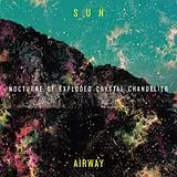 Sun Airway LP (analog) Nocturne Of Exploded Crystal Chandelier