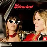 Bleached LP (analog) Don T You Think You Ve Had Enough
