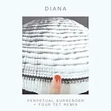 Diana Maxi Single (analog) Perpetual Surrender + Four Tet Remix