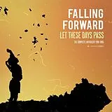 Falling Forward LP (Vinyl) LET THESE DAYS PASS: THE COMPLETE ANTHOLOGY 1991-1995