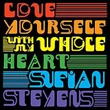 Sufjan Stevens Single (analog) Love Yourself / With My Whole Heart