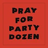 Party Dozen LP (analog) Pray For Party Dozen