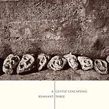 Remnant Three LP (Vinyl) A Gentle Collapsing (Vinyl)