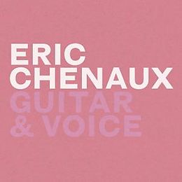 Eric Chenaux CD Guitar & Voice