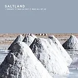 Saltland CD I Thought It Was Us But It Was All Of Us