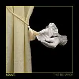 Adult. Vinyl This Behavior