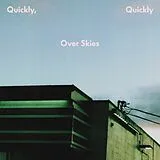 Quickly Quickly Vinyl Over Skies