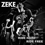 Zeke Vinyl Ride Hard Ride Free (Ltd 7inch)