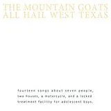 The Mountain Goats CD All Hail West Texas