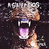 A Giant Dog Vinyl pile