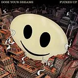 Fucked Up Vinyl Dose Your Dreams