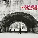 Delvon Lamarr Organ Trio CD I Told You So