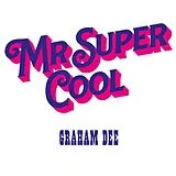 Graham Dee LP (Vinyl) Mr. Super Cool (Vinyl)