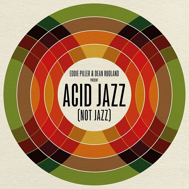 E. Piller & D. Rudland Pres.: Acid Jazz (not Jazz)
