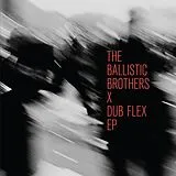 The Ballistic Brothers LP (analog) The Ballistic Brothers X Dub Flex Ep