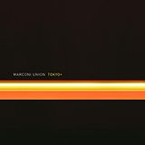 Marconi Union CD Tokyo/+