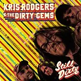 Rodgers,Kris And The Dirty Gems Vinyl Still Dirty
