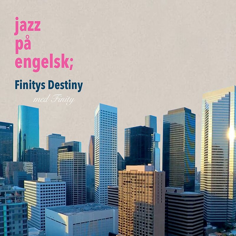 Jazz Pa Engelsk:finitys Destiny