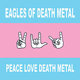 The Eagles of Death Metal CD Peace Love Death Metal