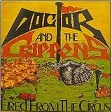 Doctor And The Crippens LP (Vinyl) Fired From The Circus (Vinyl)