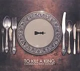 To Kill A King Vinyl Cannibals With Cutlery (Vinyl)