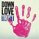 Down Love LP (analog) Trust