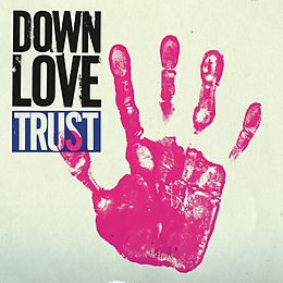 Down Love CD Trust