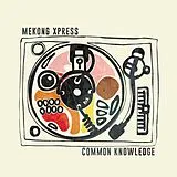 Mekong Xpress LP (Vinyl) Common Knowledge (Vinyl)