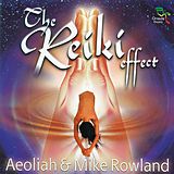 Aeoliah & Mike Rowland CD Reiki Effect